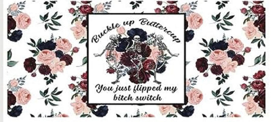 Buckle up Buttercup