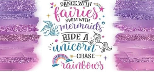 Fairies, ￼Mermaids, Unicorns, and Rainbows ￼